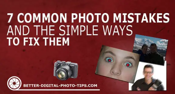 7 common photo mistake fixes