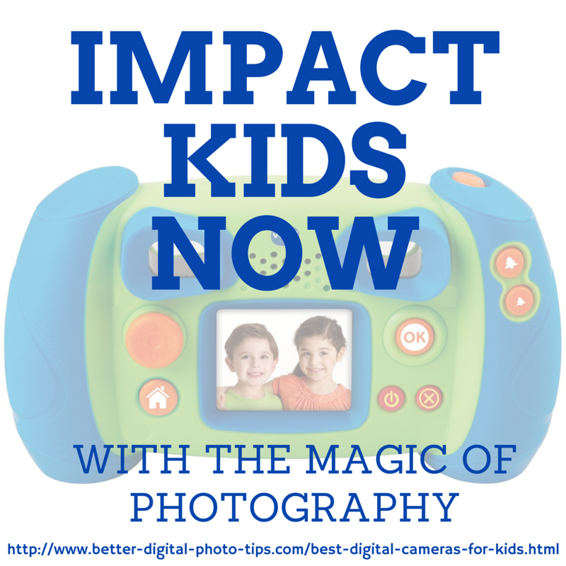 Impact kids now with the magic of photography